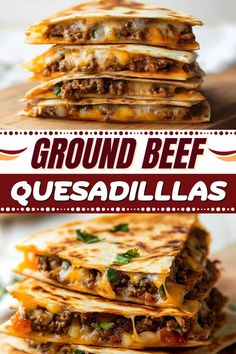 ground beef quesadillas stacked on top of each other