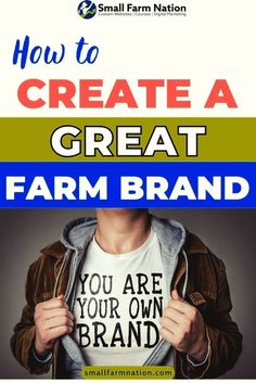 how to create a great farm brand with small farming nation's logo on the front