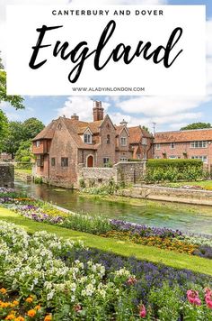 an english country house with flowers in the foreground and text overlay that reads canterbury and dove england