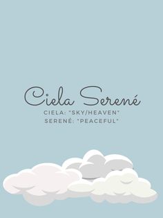 clouds with the words cilla sereni written on them in black and white, against a blue background