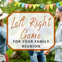 people standing in front of trees with the words left right game for your family reunion