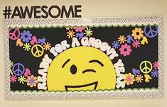 there is a sign with a smiley face and flowers on it that says, awesome