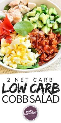 a close up of a bowl of food with the words low carb cobb salad