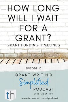 a white brick wall with the words how long will i wait for a grant?