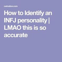 How to Identify an INFJ personality | LMAO this is so accurate...well, mostly. Type Of Personality, Infj Personality Facts, Myers Briggs Infj, Infj Psychology, Psychological Tips, Personality Assessment, Infj Type, Intj And Infj, Infj Mbti