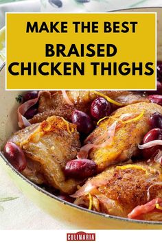 Golden-brown braised chicken thighs cooked with grapes, citrus zest, and onions in a Dutch oven.