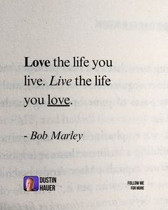 a quote from bob marley on love the life you live