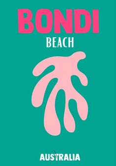 a poster with the words bondi beach in pink and green, on a teal background