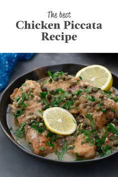 the best chicken piccata recipe with lemons and herbs in a skillet