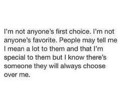 the text reads, i'm not anyone's first choice i'm not anyone