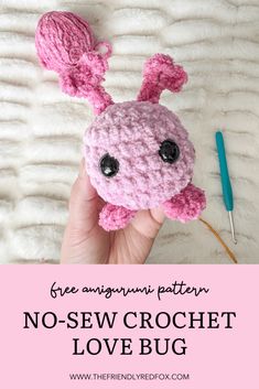 a pink crocheted animal with the words free amigurn pattern no - sew crochet love bug