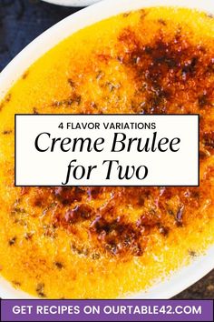 creme brule for two with text overlay that reads 4 flavor variations creme brule for two