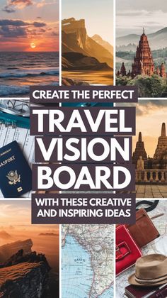 travel vision board with the title create the perfect travel vision board for those creative and inspiring ideas