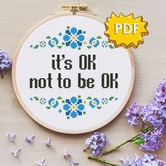 a cross stitch pattern with the words it's ok not to be ok