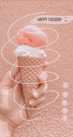 a hand holding an ice cream cone with the words happy tuesday written on it in pink