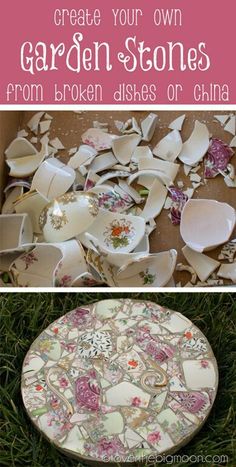 some broken dishes are laying on the ground and there is text overlay that reads create your own garden stones from broken dishes or china