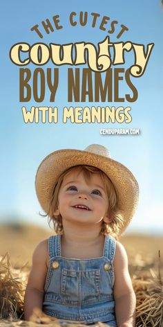 the cutest country boy names with meaningss and pictures for your child's name