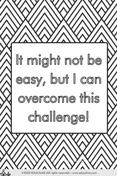 a quote that says it might not be easy, but i can overcome this challenge