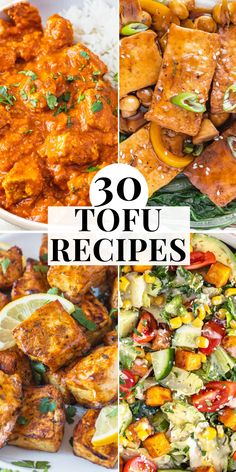 various images of different types of food with the words 30 tofu recipes above them