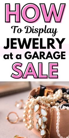 jewelry sale flyer with text overlaying how to display jewelry at a garage sale