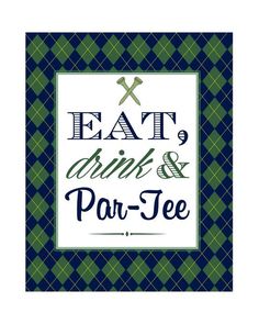 the eat drink and par - tee sign is shown in blue, green and white