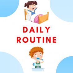 a child brushing his teeth with the words daily routine above it on a blue and white background