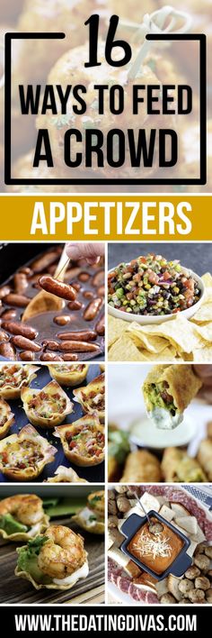 different types of appetizers with text that reads 16 ways to feed a crowd