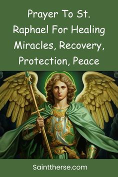 an angel holding a staff with the words prayer to st raphael for helping miracles recovery, protection