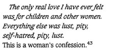 a poem written in black and white with the words'the only real love i have ever felt was for children and other women