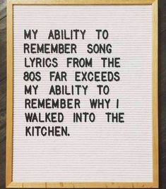 a framed sign that reads, my ability to remember song lyrics from the 80s's