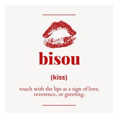 the words bisou kiss written in red on a white background with lipstick imprints