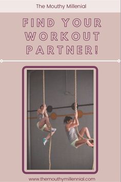 two women hanging on ropes with the words find your workout partner in pink and white