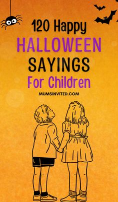 two children holding hands with the words happy halloween sayings for children written below them