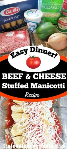 easy dinner beef and cheese stuffed manicotti recipe with ingredients on the table in background