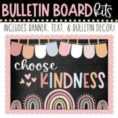 a chalkboard sign with the words, choose kindness and bunting on it