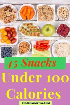 the top five snacks for under 100 calories are displayed in bowls with fruit and vegetables