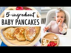 a baby in a highchair eating french toast and pancakes with the words 5 ingredient baby pancakes