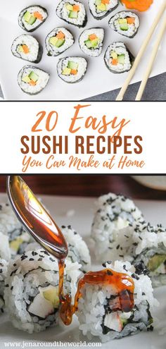 sushi is being drizzled with sauce on top and the words 20 easy sushi recipes you can make at home