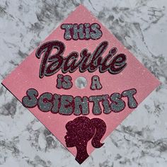 a pink cap with the words, this barbie is a scientist in glitter on it