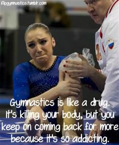 Gymnastics is like a drug. It's killing your body, but you keep coming back for more because it's so addicting. Gymnastic Quotes, Funny Gymnastics Quotes, Inspirational Gymnastics Quotes, Gymnastics Things, Gymnastics Funny, Gymnastics Problems, I Love Gymnastics, Gymnastics Stuff, Gymnastics Quotes