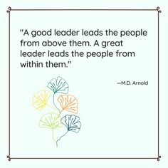 a quote from m d arnold about leaders