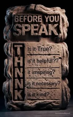 an advertisement for think before you speak on the side of a stone wall with words above it