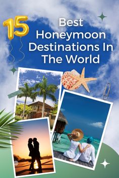 the cover of 15 best honeymoon destinations in the world, with pictures of people and palm trees