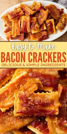 bacon crackers on a plate with text overlay that reads easy to make bacon crackers delicious and simple ingredients