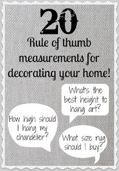 a poster with two speech bubbles and the words 20 rules of thumb measurements for decorating your home