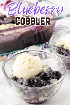 blueberry cobbler in a glass bowl with ice cream on top and text overlay