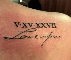 a close up of a person's arm with a tattoo that reads vxv xxvi i love you