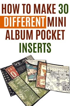 the book how to make 30 different mini album pocket inserts is shown in orange and green