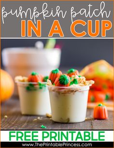 pumpkin patch in a cup recipe with free printable