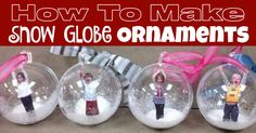 three snow globe ornaments with the words how to make snow globe ornaments on them and an image of a man in yellow shirt